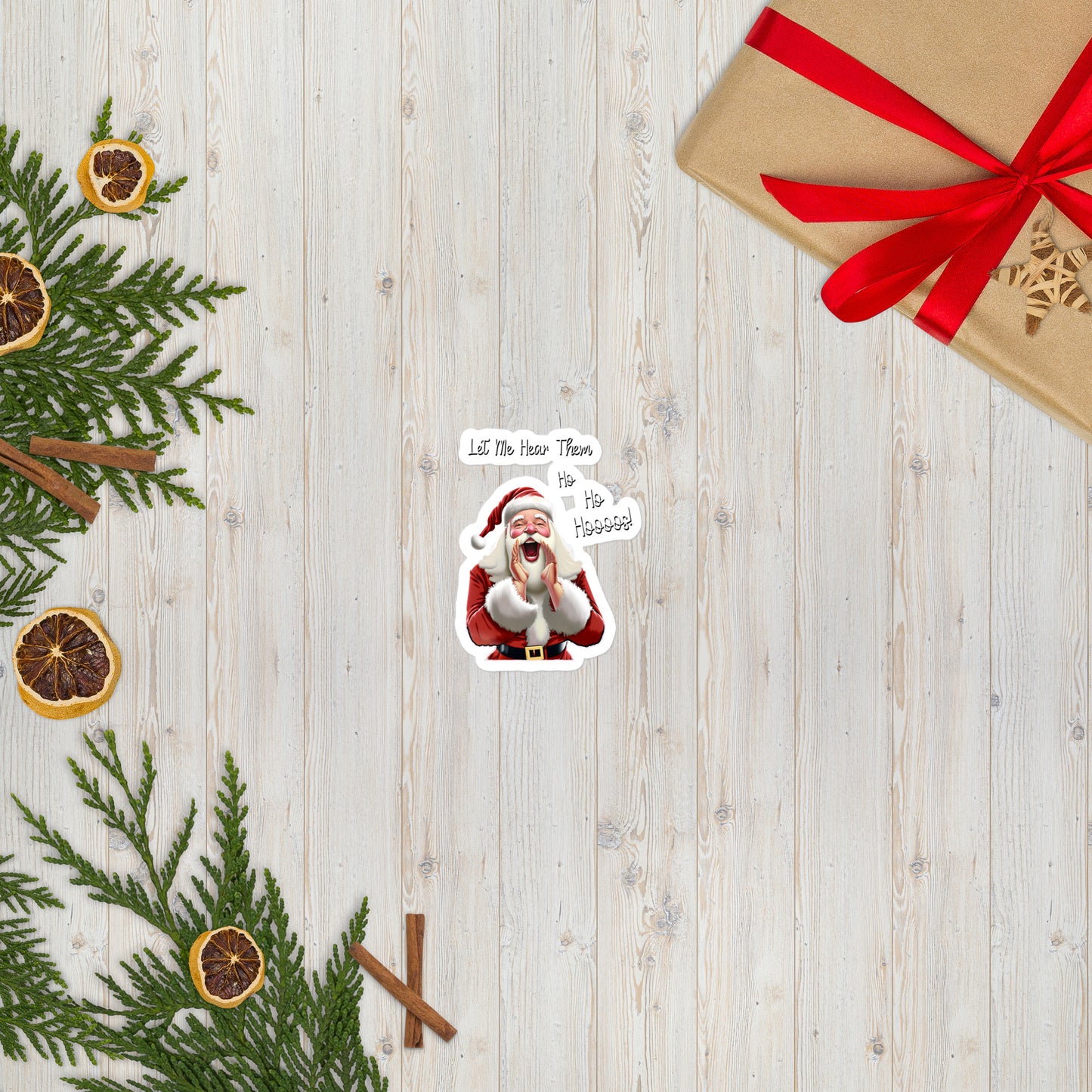 "Let Me Hear Them Ho Ho Hoooos" Funny Christmas Sticker