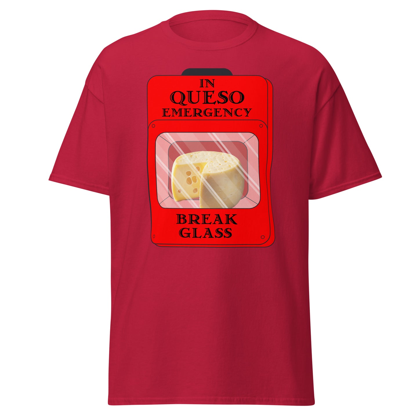 "In Queso Emergency Break Glass" Funny T-Shirt