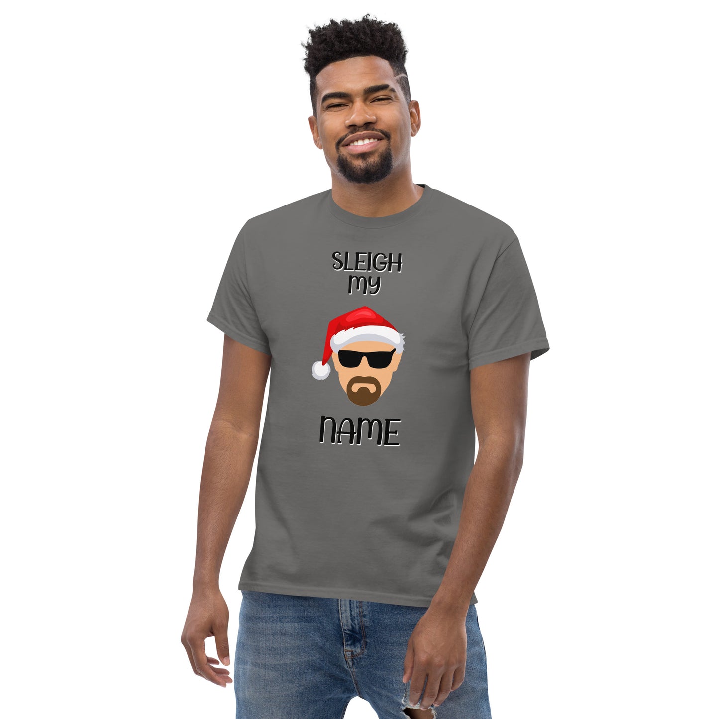 "Sleigh My Name" Christmas T-Shirt