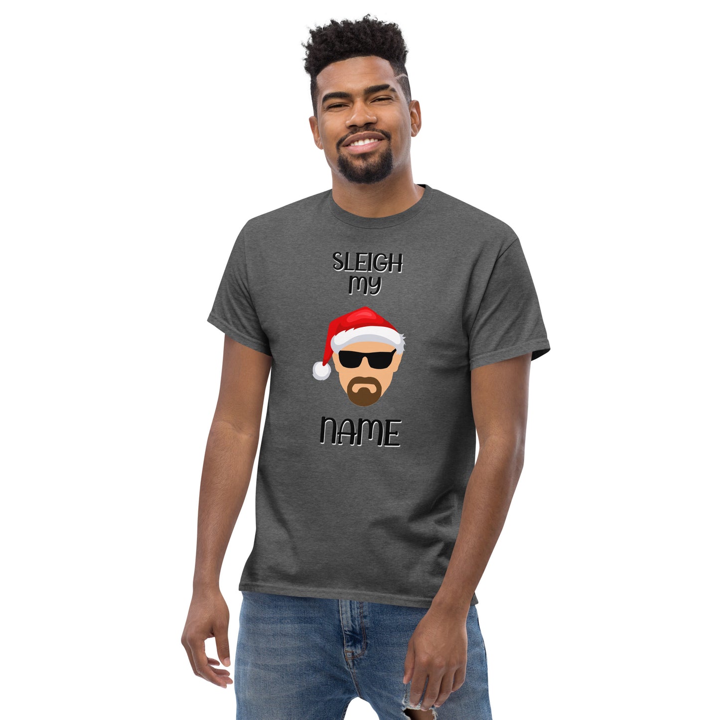 "Sleigh My Name" Christmas T-Shirt