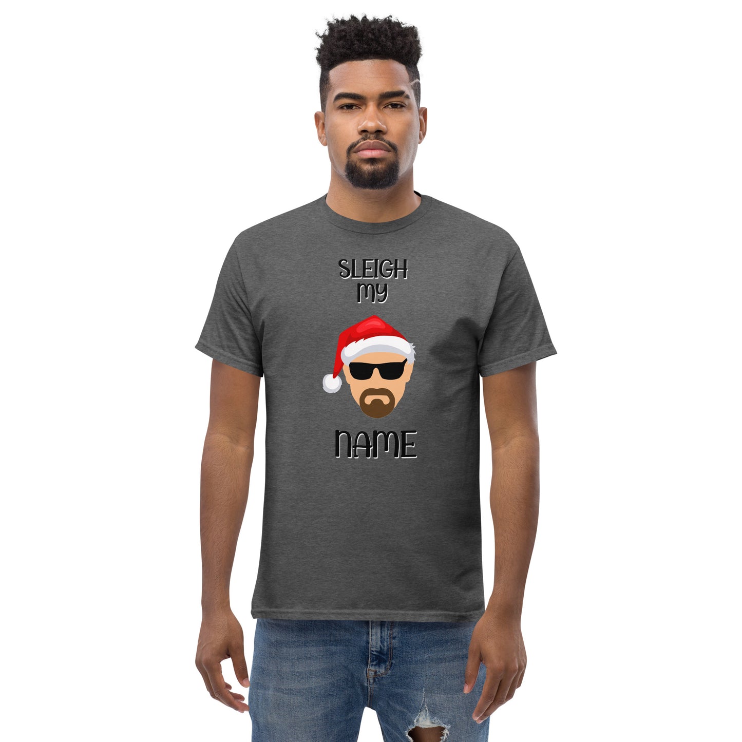 "Sleigh My Name" Christmas T-Shirt