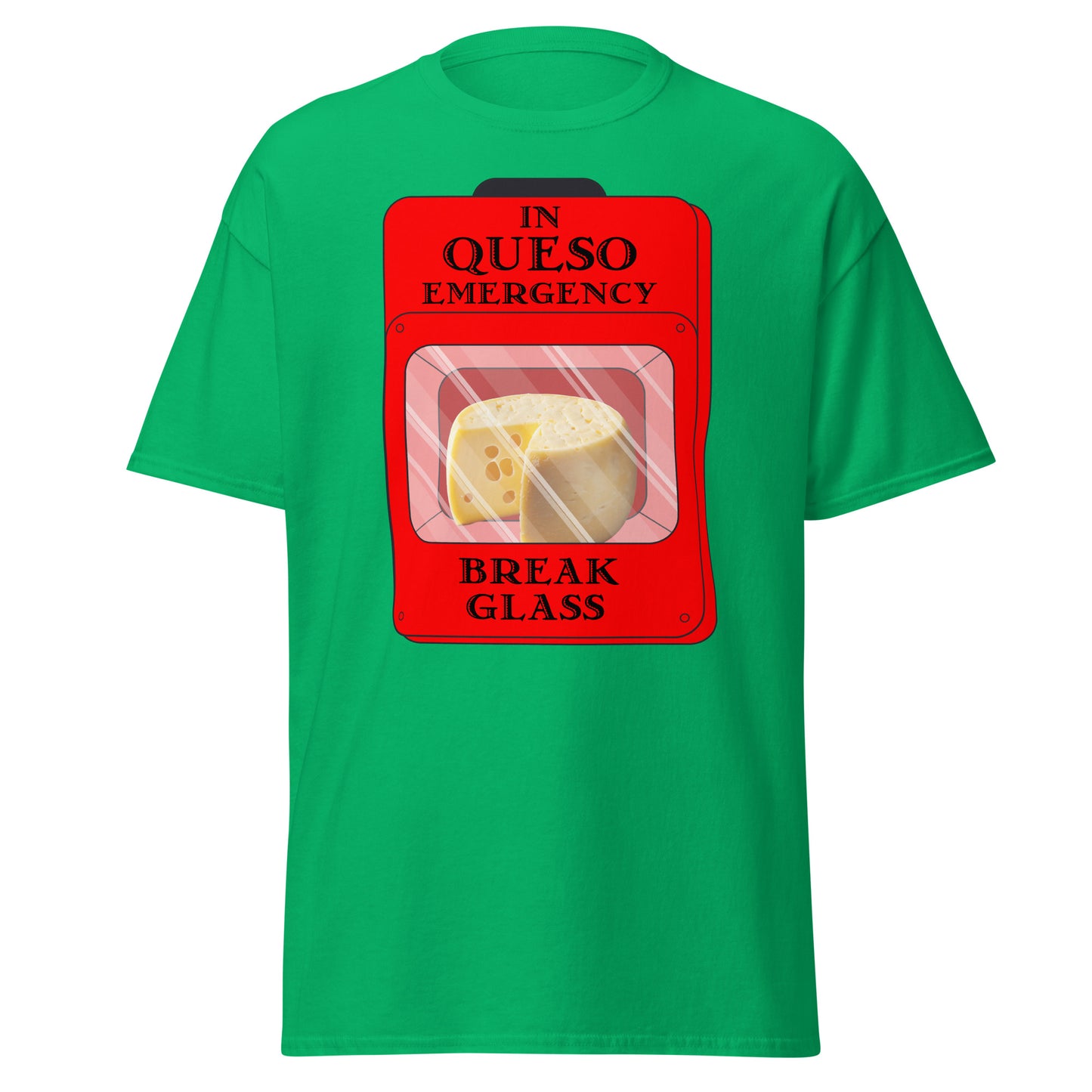 "In Queso Emergency Break Glass" Funny T-Shirt