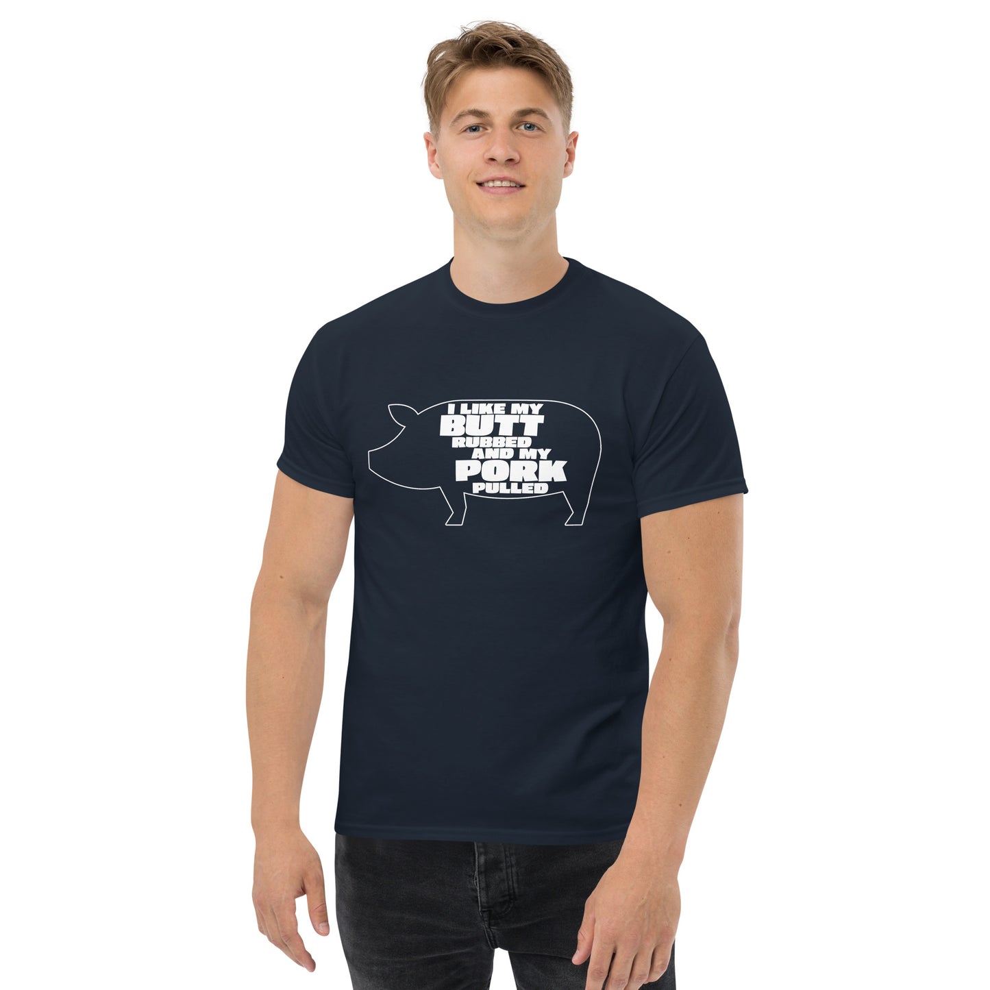 "I Like My Butt Rubbed And My Pork Pulled" Funny Grilling T-Shirt