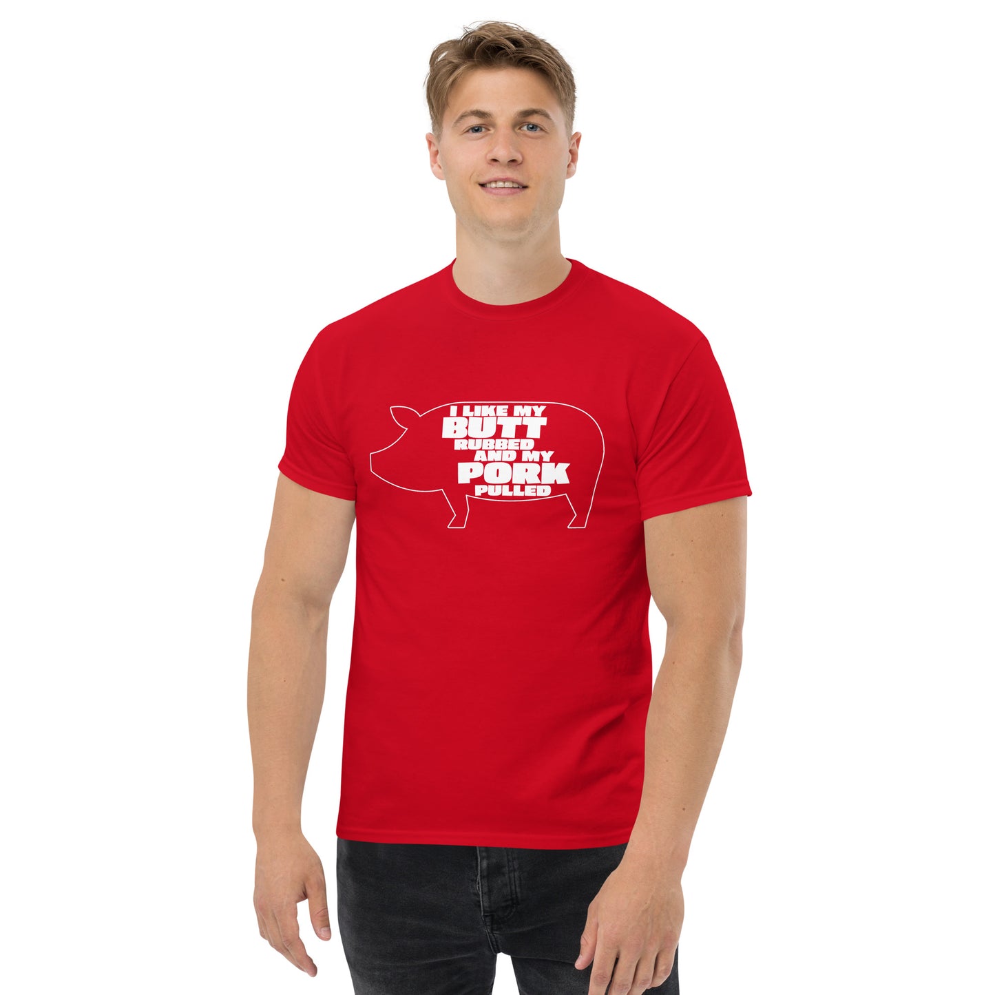 "I Like My Butt Rubbed And My Pork Pulled" Funny Grilling T-Shirt
