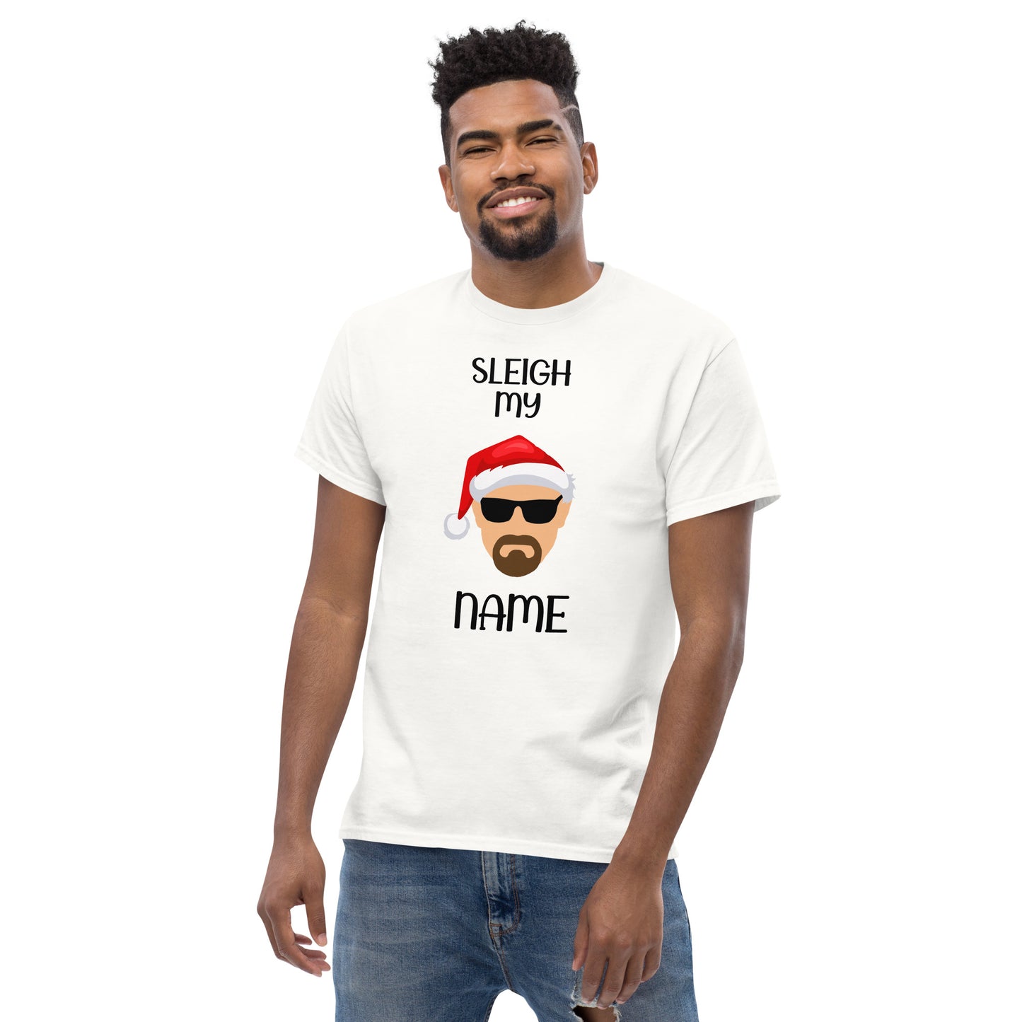 "Sleigh My Name" Christmas T-Shirt