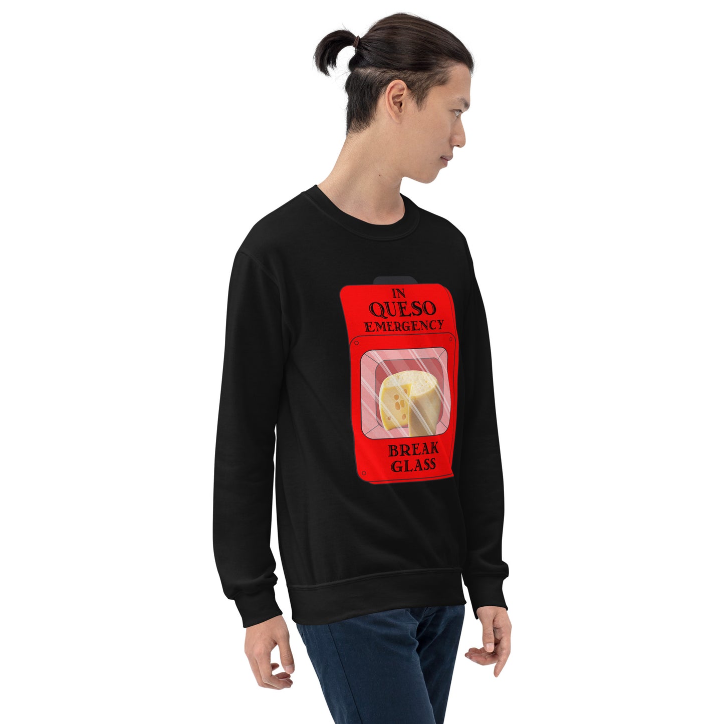 "In Queso Emergency Break Glass" Funny Sweatshirt