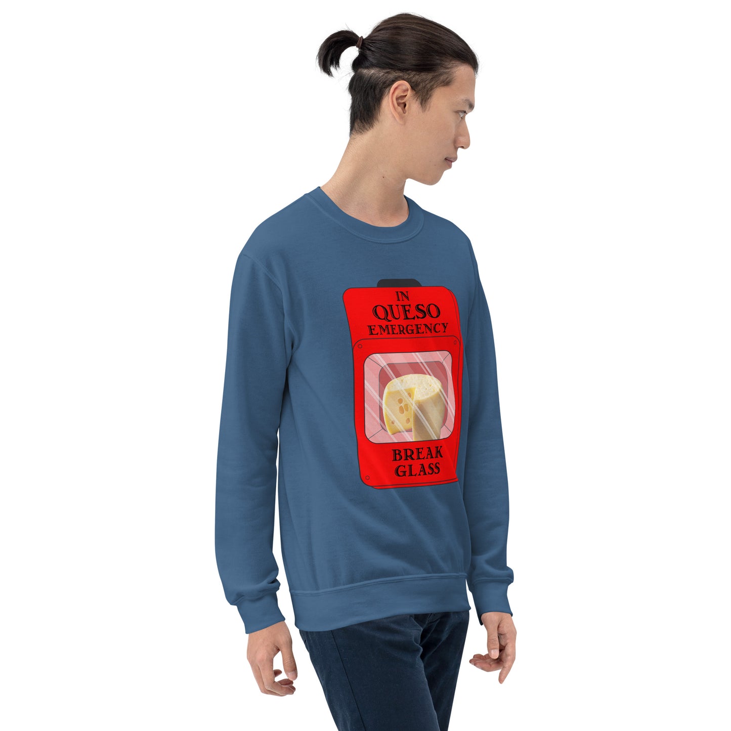 "In Queso Emergency Break Glass" Funny Sweatshirt