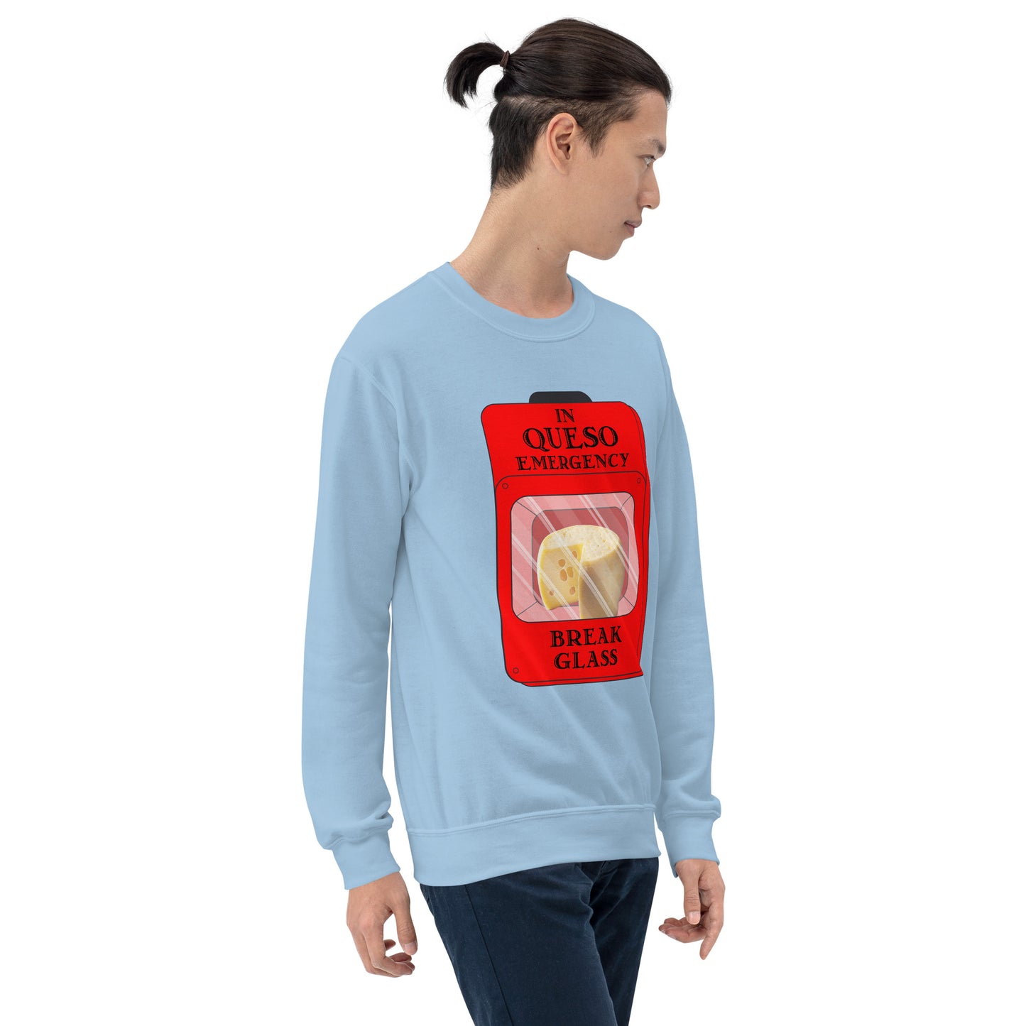 "In Queso Emergency Break Glass" Funny Sweatshirt