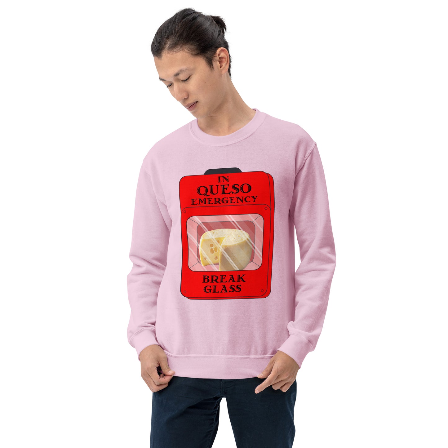 "In Queso Emergency Break Glass" Funny Sweatshirt