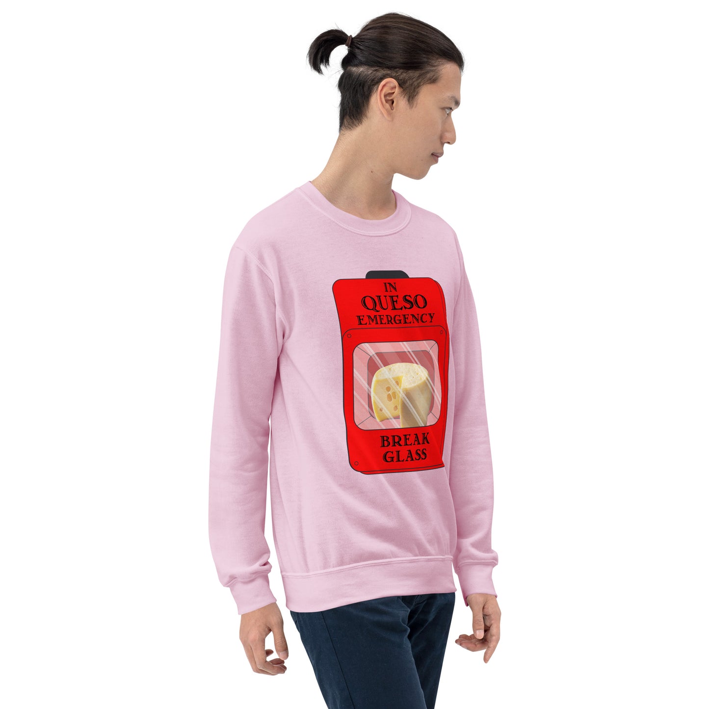 "In Queso Emergency Break Glass" Funny Sweatshirt