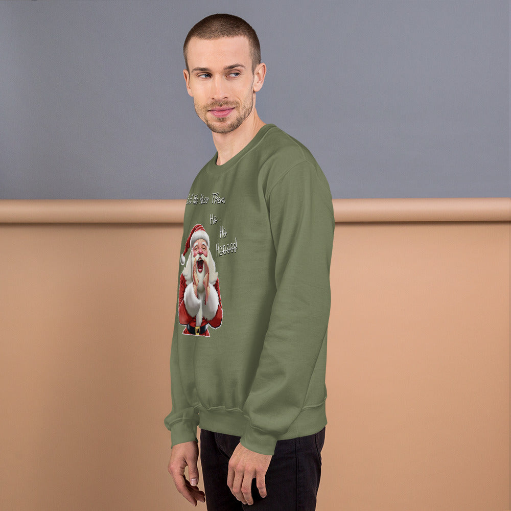 "Let Me Hear Them Ho Ho Hoooos!" Funny Christmas Sweatshirt