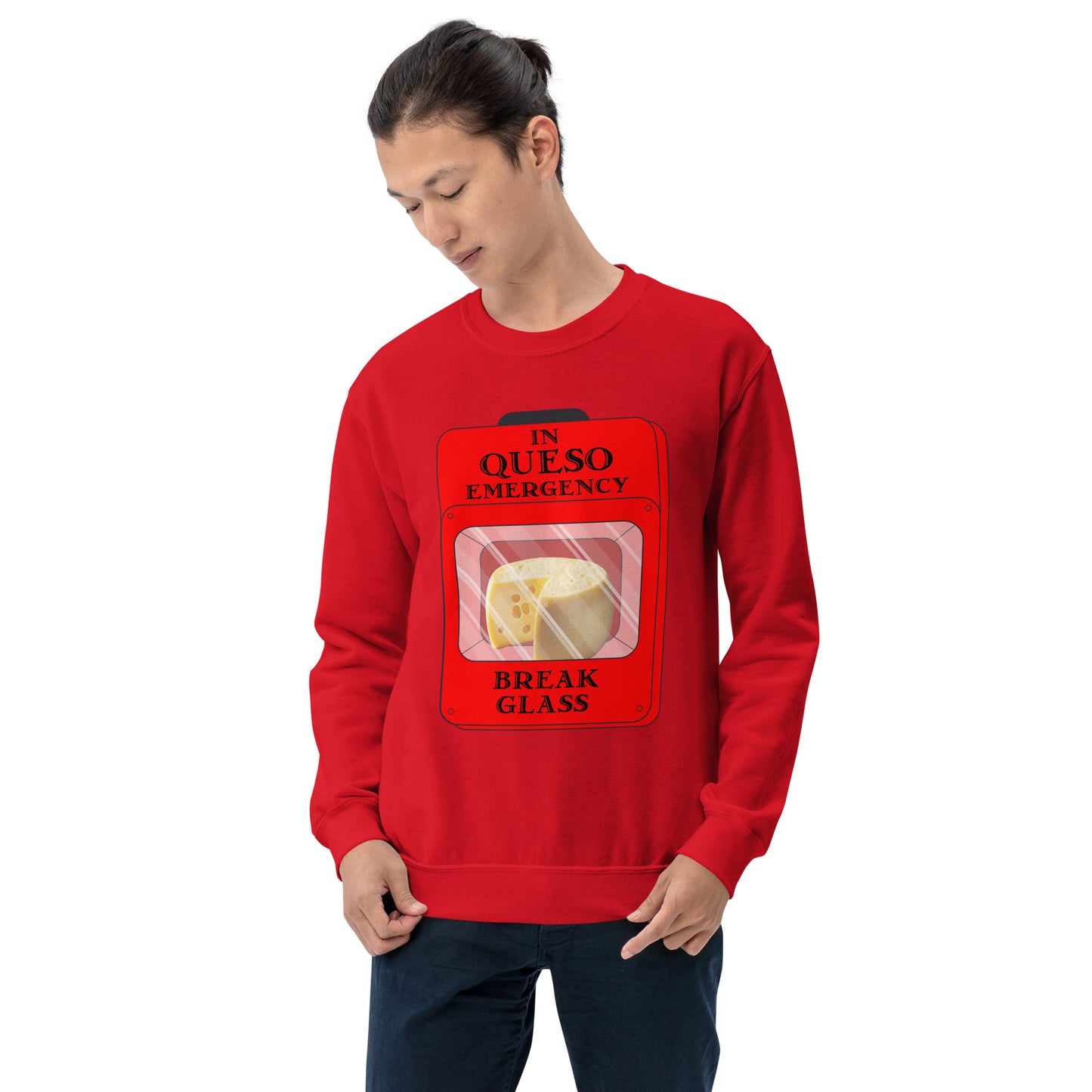 "In Queso Emergency Break Glass" Funny Sweatshirt