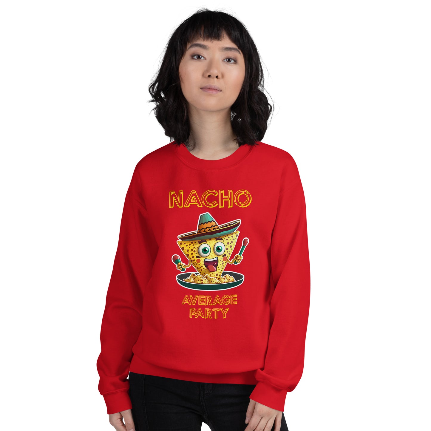 "Nacho Average Party" Funny Sweatshirt