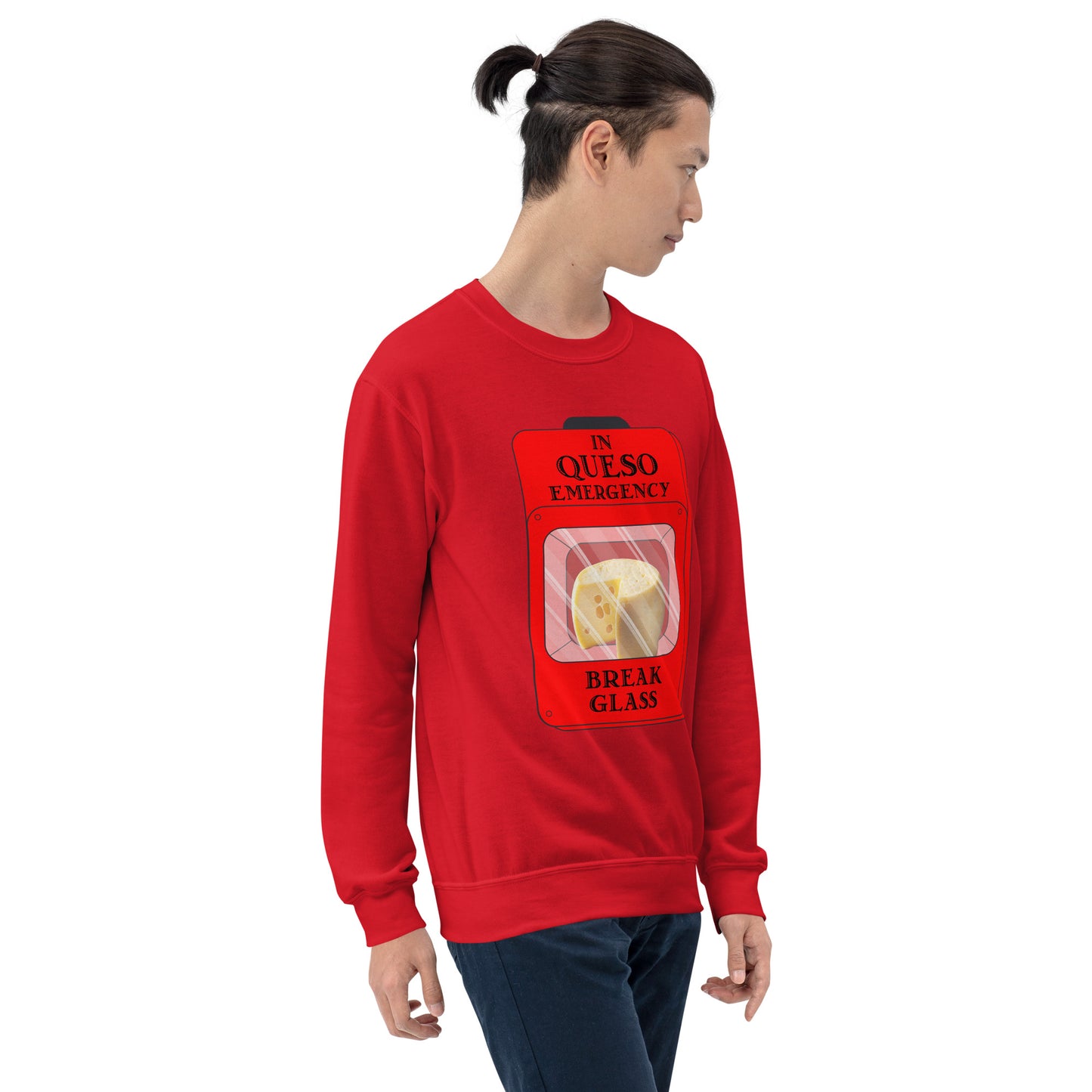 "In Queso Emergency Break Glass" Funny Sweatshirt