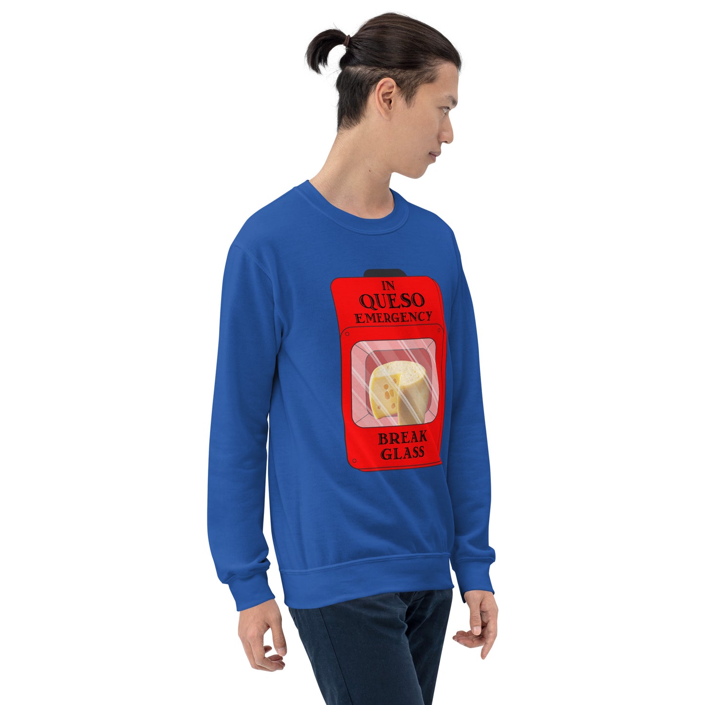 "In Queso Emergency Break Glass" Funny Sweatshirt