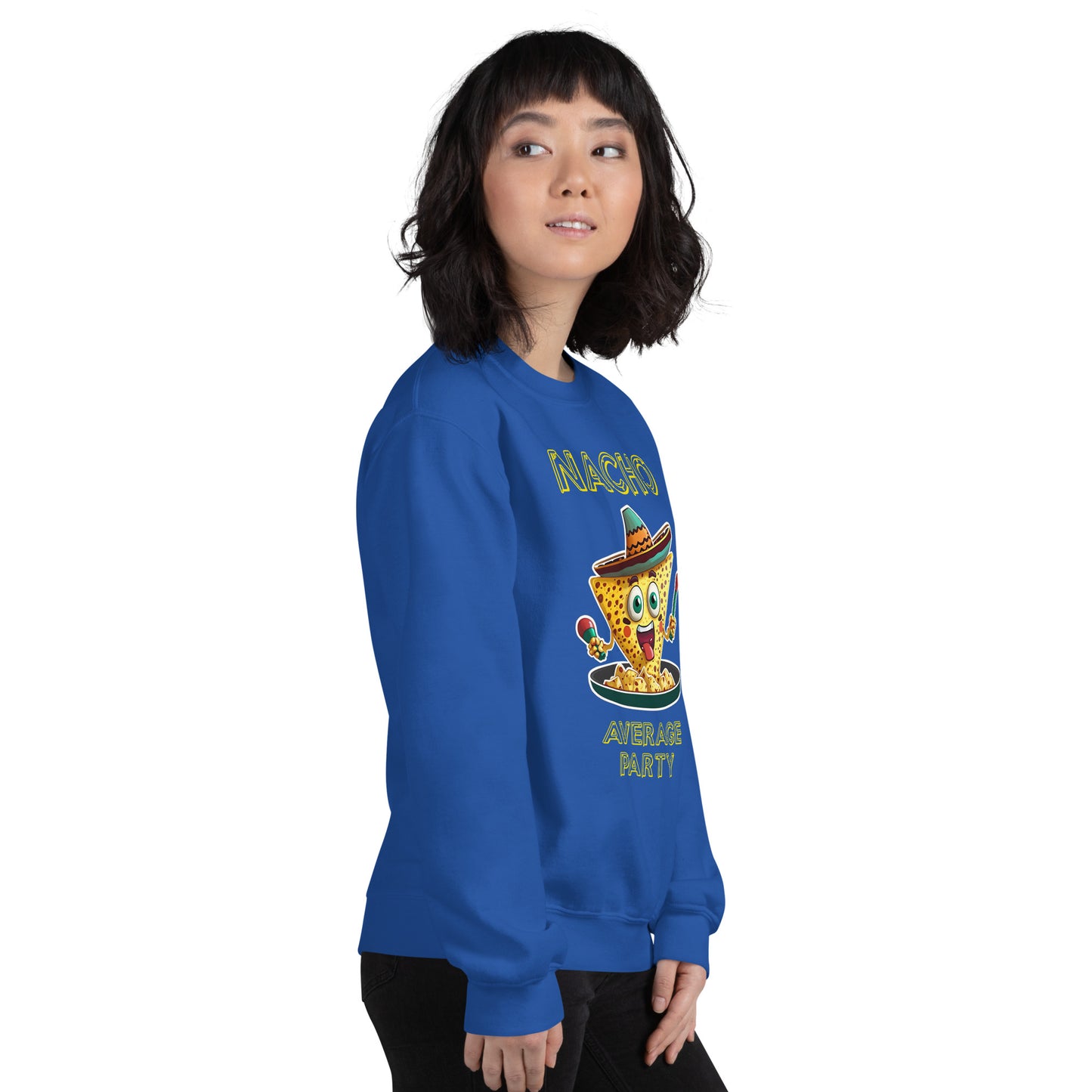 "Nacho Average Party" Funny Sweatshirt