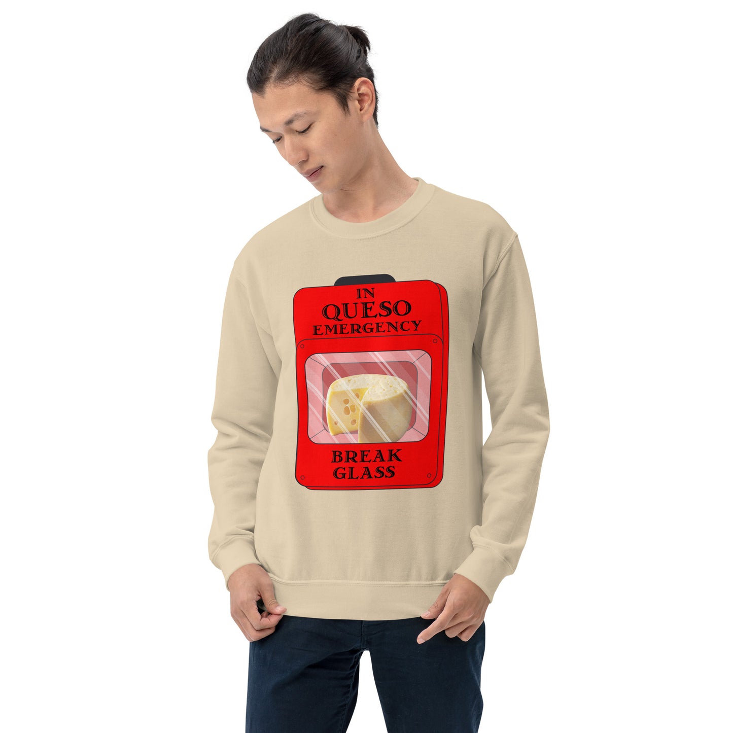 "In Queso Emergency Break Glass" Funny Sweatshirt