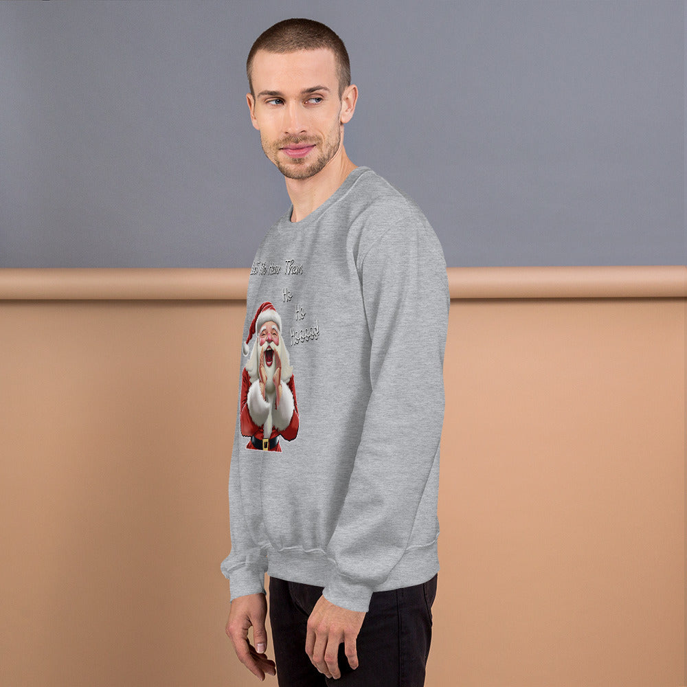 "Let Me Hear Them Ho Ho Hoooos!" Funny Christmas Sweatshirt