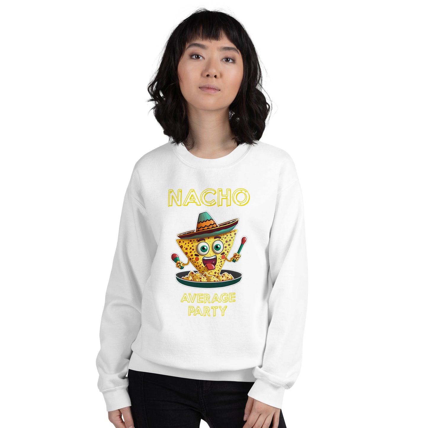 "Nacho Average Party" Funny Sweatshirt