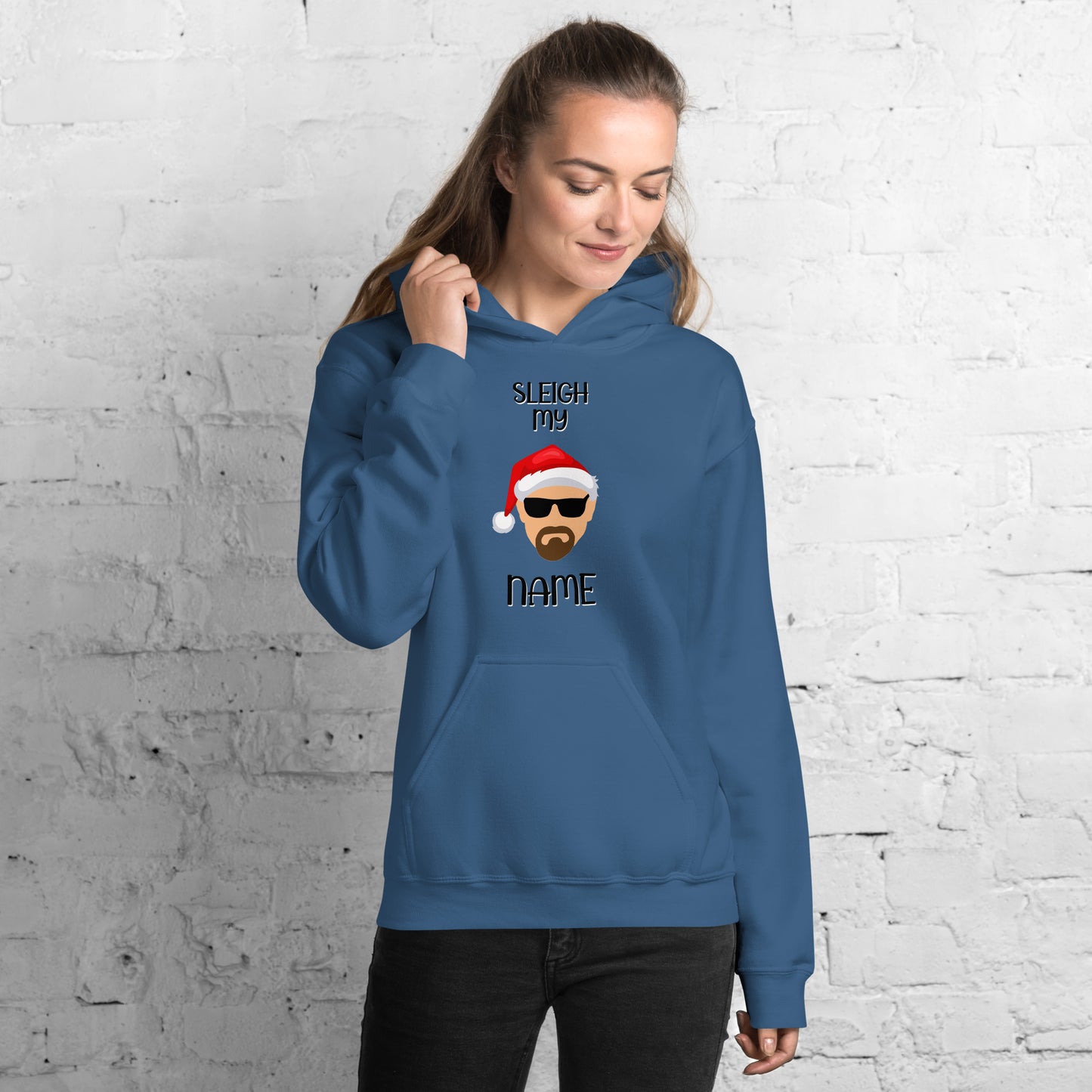 "Sleigh My Name" Funny Christmas Hoodie