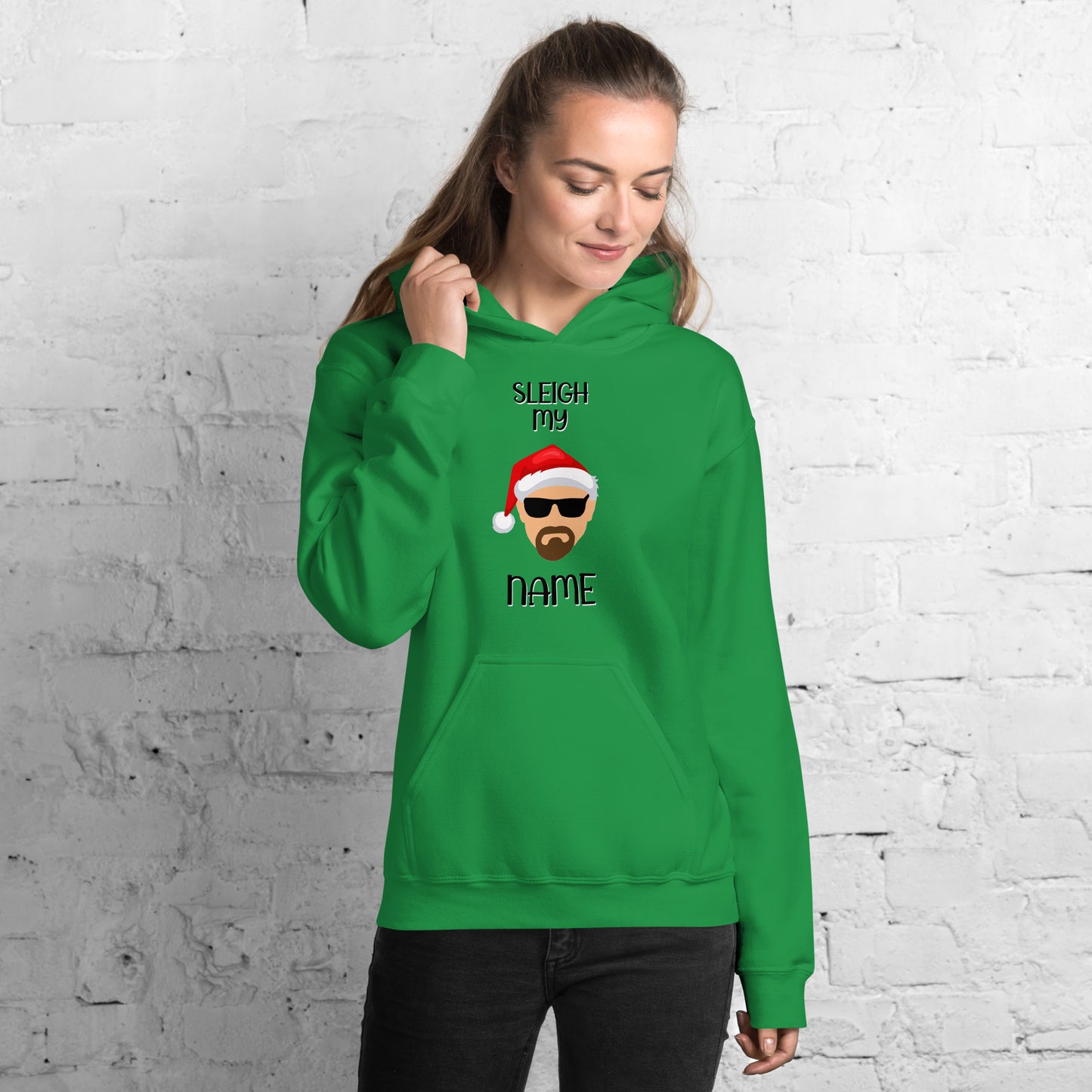 "Sleigh My Name" Funny Christmas Hoodie