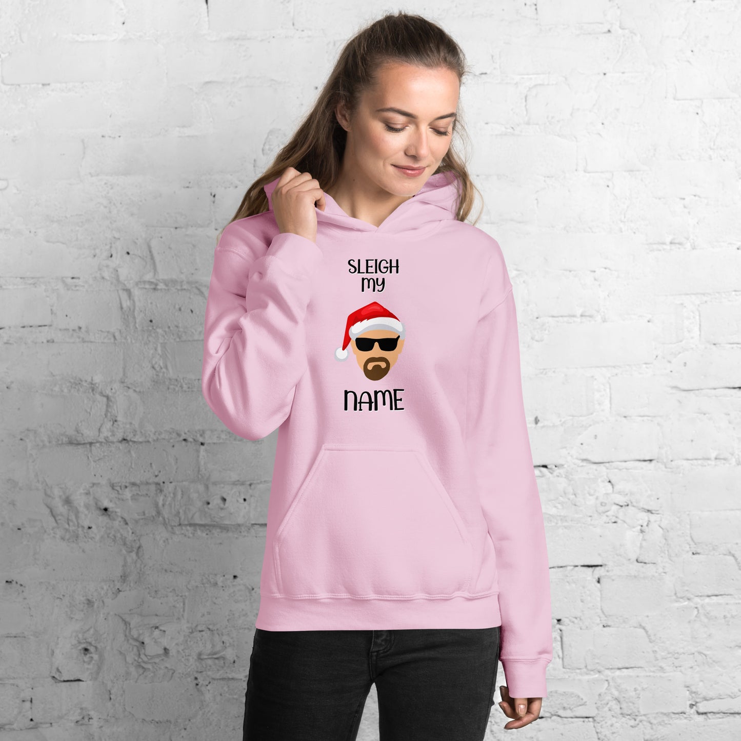 "Sleigh My Name" Funny Christmas Hoodie