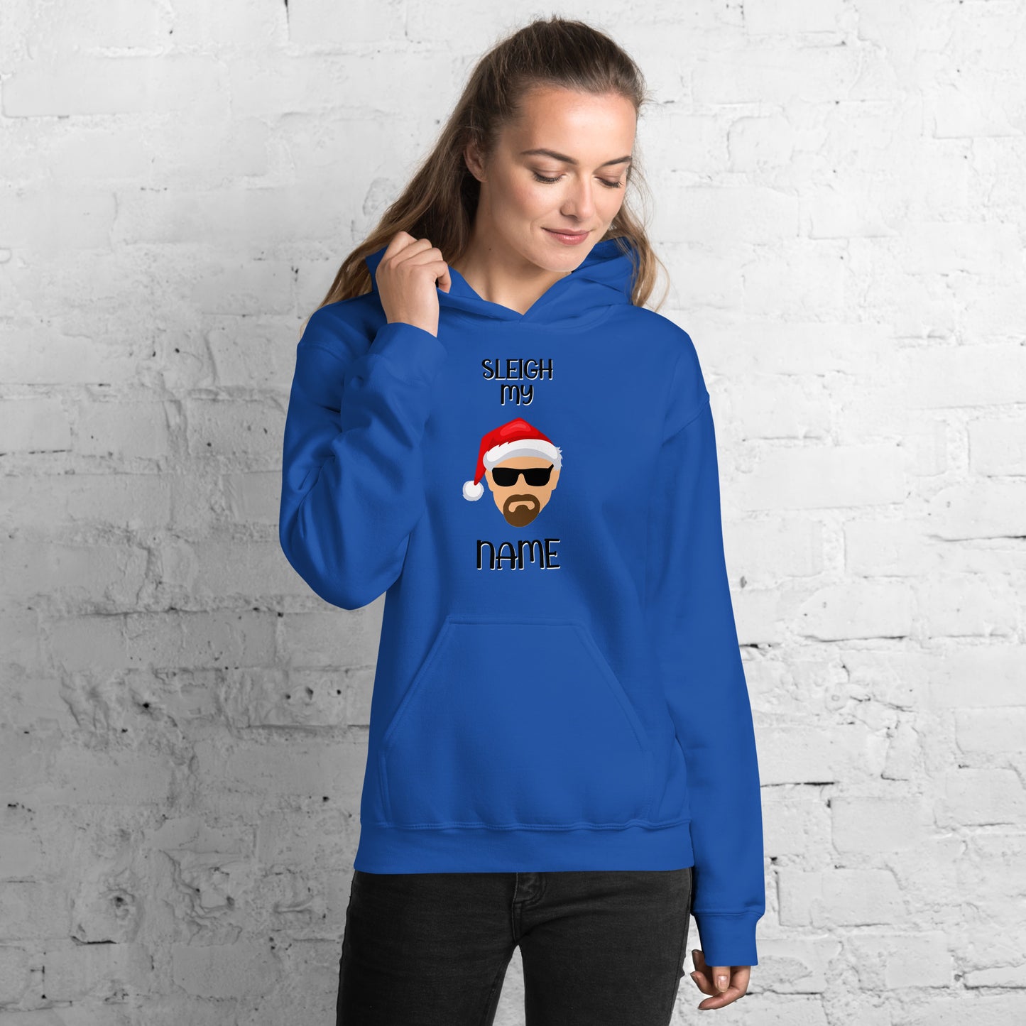 "Sleigh My Name" Funny Christmas Hoodie