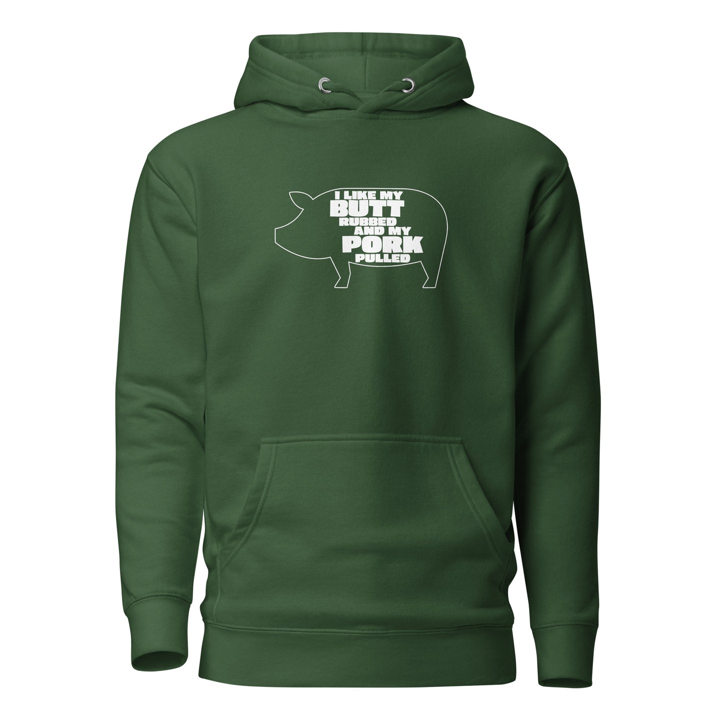 "I Like My Butt Rubbed And My Pork Pulled" Funny Grilling Hoodie