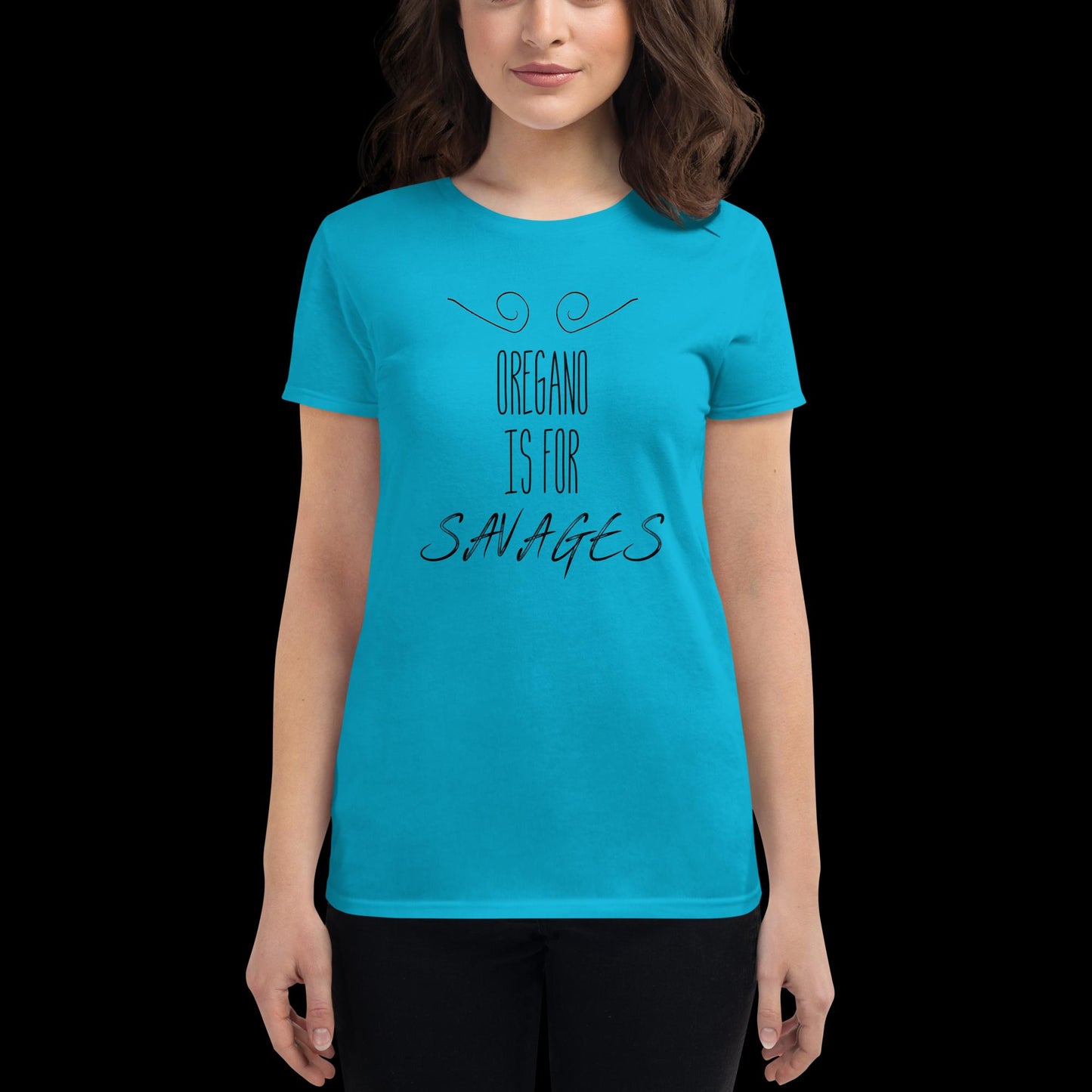 "Oregano Is For Savages" One Piece Inspired Sanji Vinsmoke Quote Women's Short Sleeve T-Shirt