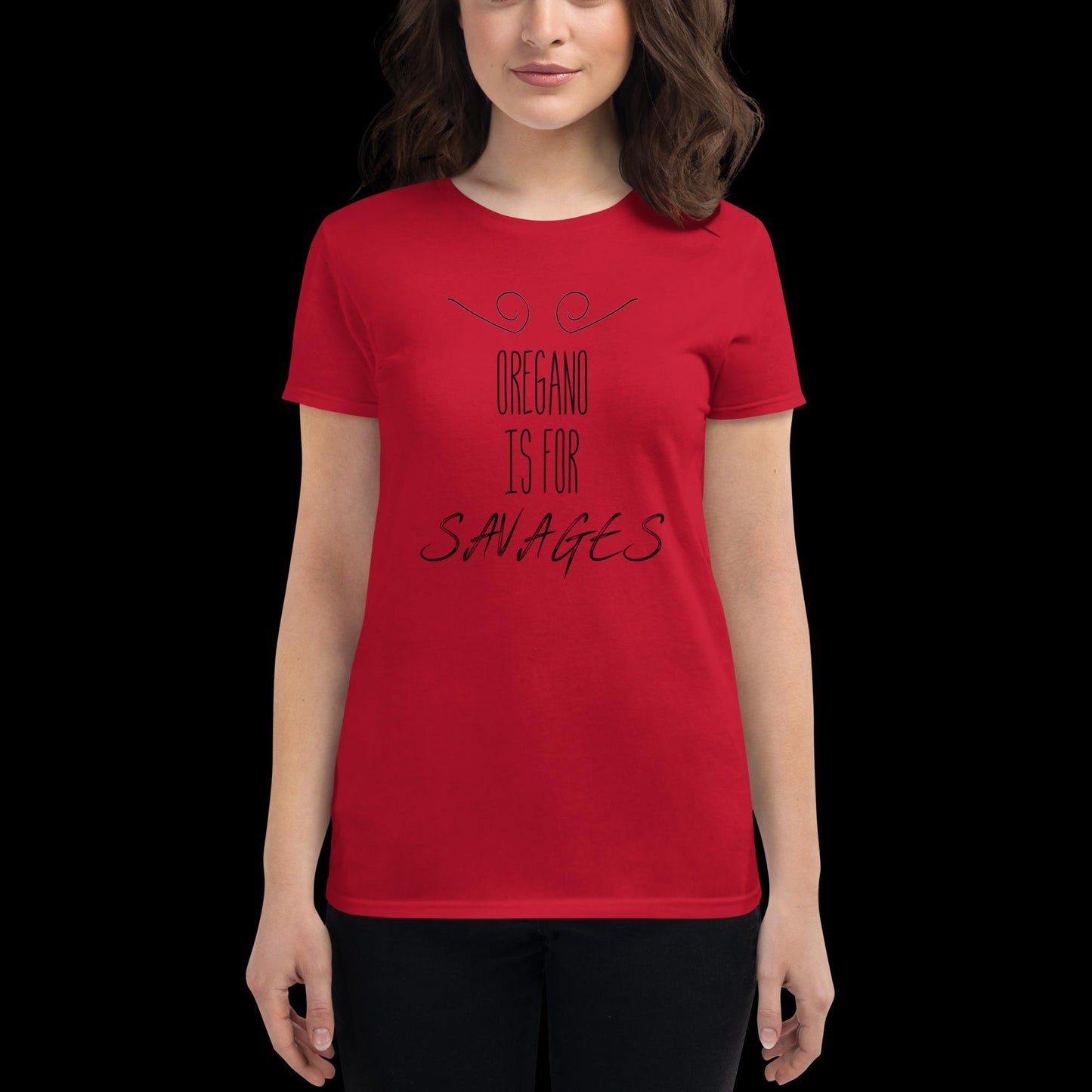 "Oregano Is For Savages" One Piece Inspired Sanji Vinsmoke Quote Women's Short Sleeve T-Shirt