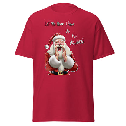 "Let Me Hear Them Ho Ho Hooos!" Funny Christmas T-Shirt