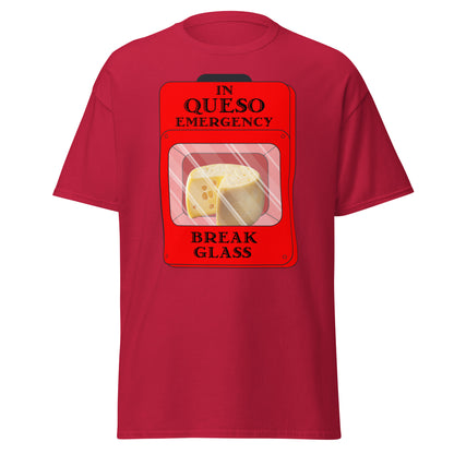"In Queso Emergency Break Glass" Funny T-Shirt