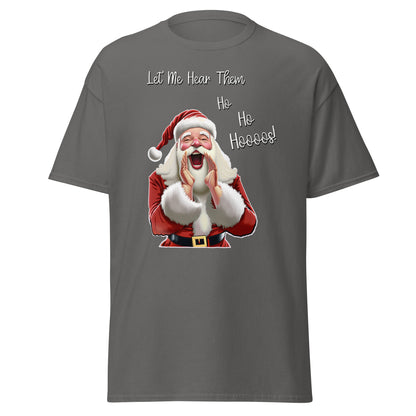 "Let Me Hear Them Ho Ho Hooos!" Funny Christmas T-Shirt