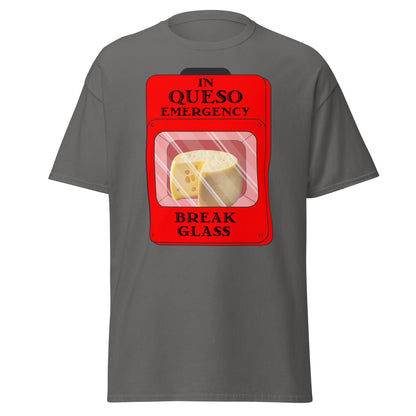 "In Queso Emergency Break Glass" Funny T-Shirt