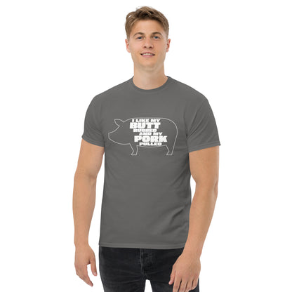 "I Like My Butt Rubbed And My Pork Pulled" Funny Grilling T-Shirt