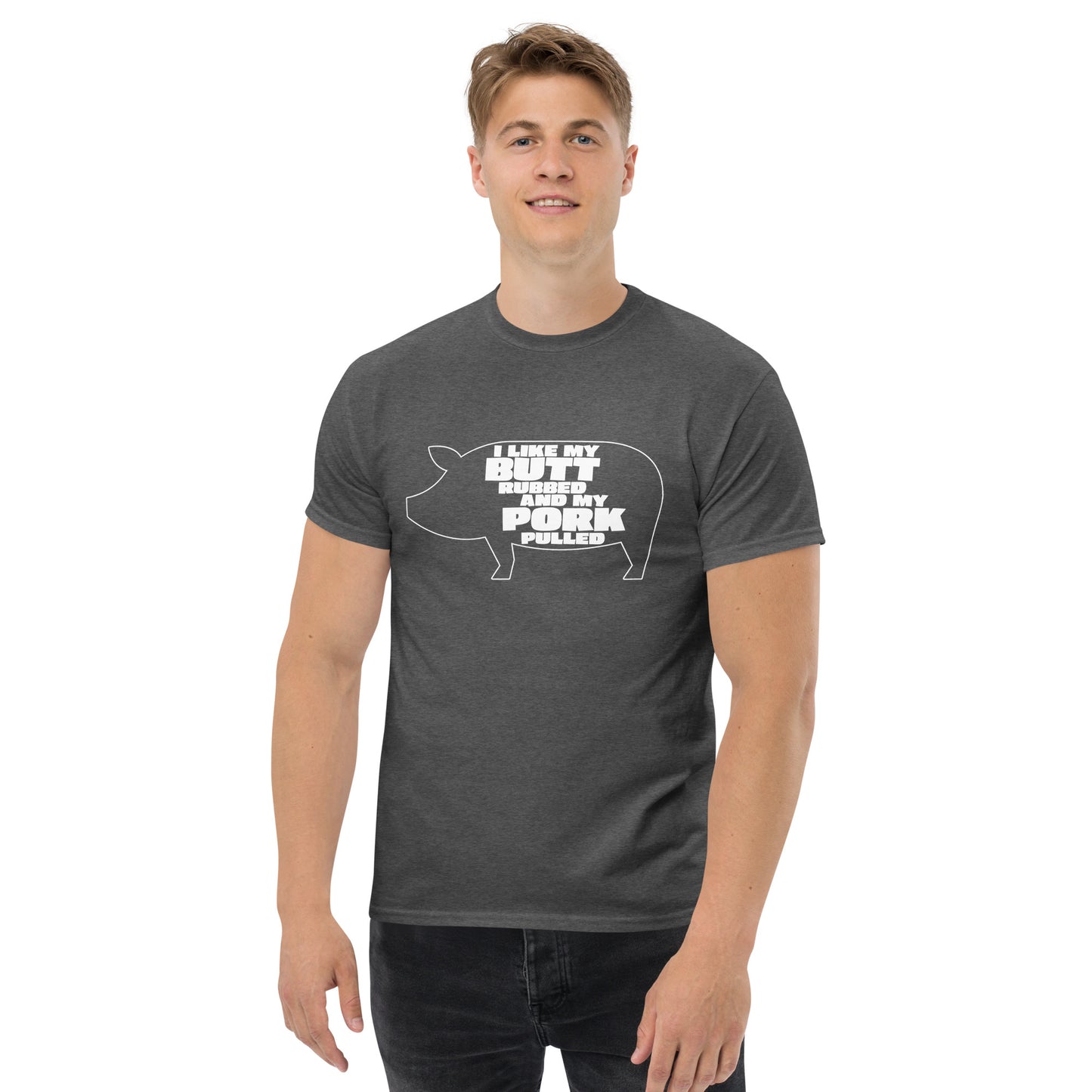 "I Like My Butt Rubbed And My Pork Pulled" Funny Grilling T-Shirt
