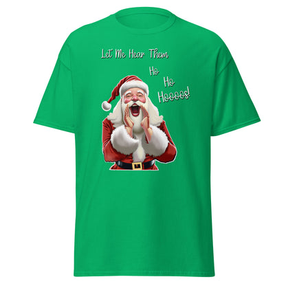 "Let Me Hear Them Ho Ho Hooos!" Funny Christmas T-Shirt