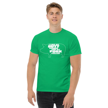 "I Like My Butt Rubbed And My Pork Pulled" Funny Grilling T-Shirt