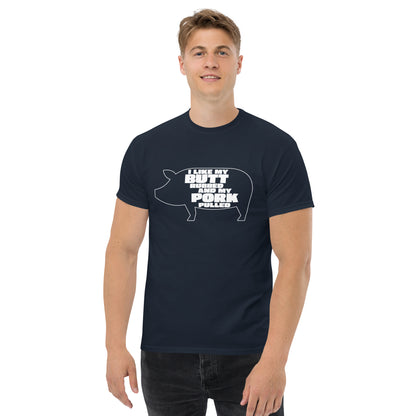 "I Like My Butt Rubbed And My Pork Pulled" Funny Grilling T-Shirt