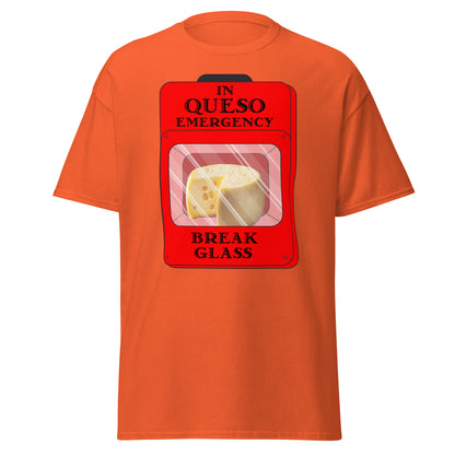 "In Queso Emergency Break Glass" Funny T-Shirt