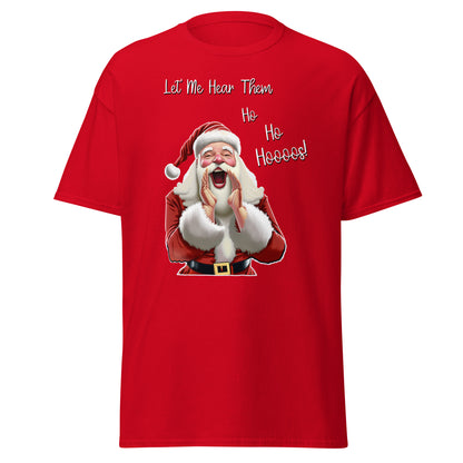 "Let Me Hear Them Ho Ho Hooos!" Funny Christmas T-Shirt