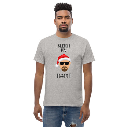 "Sleigh My Name" Christmas T-Shirt