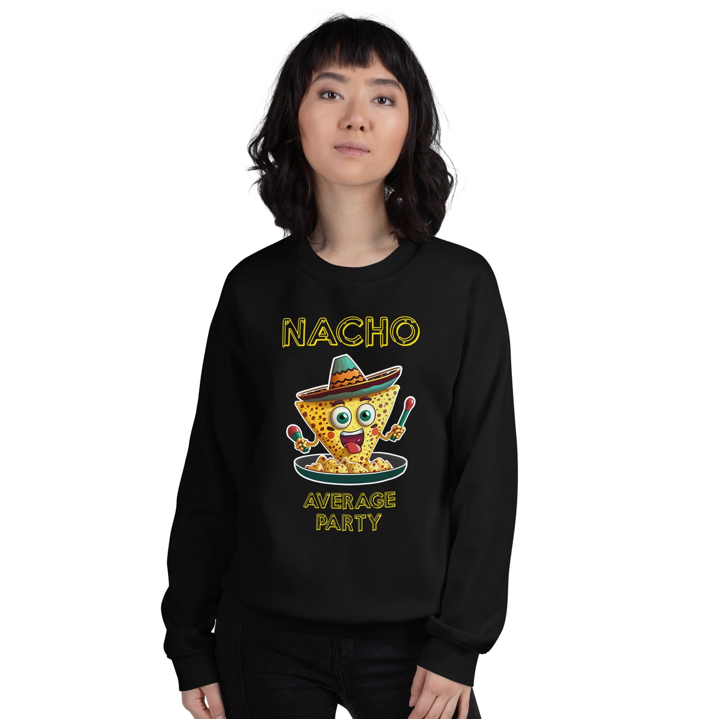 "Nacho Average Party" Funny Sweatshirt