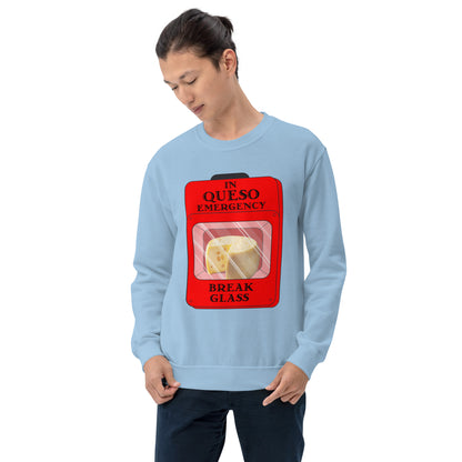 "In Queso Emergency Break Glass" Funny Sweatshirt
