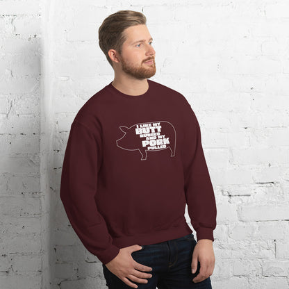 "I Like My Butt Rubbed And My Pork Pulled" Funny Grilling Sweatshirt