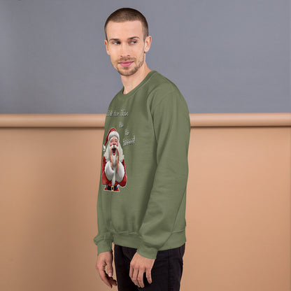 "Let Me Hear Them Ho Ho Hoooos!" Funny Christmas Sweatshirt