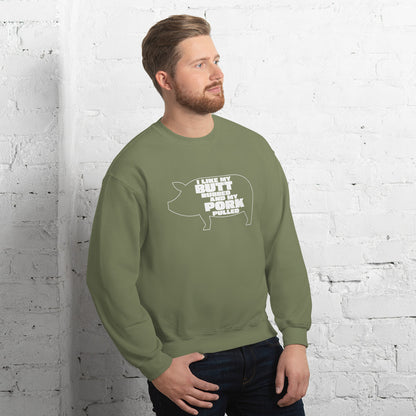 "I Like My Butt Rubbed And My Pork Pulled" Funny Grilling Sweatshirt