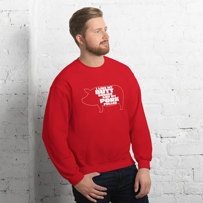 "I Like My Butt Rubbed And My Pork Pulled" Funny Grilling Sweatshirt