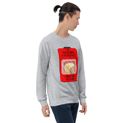 "In Queso Emergency Break Glass" Funny Sweatshirt