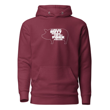 "I Like My Butt Rubbed And My Pork Pulled" Funny Grilling Hoodie